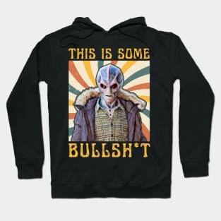 This Is Some Bullshit American Resident Alien Hoodie